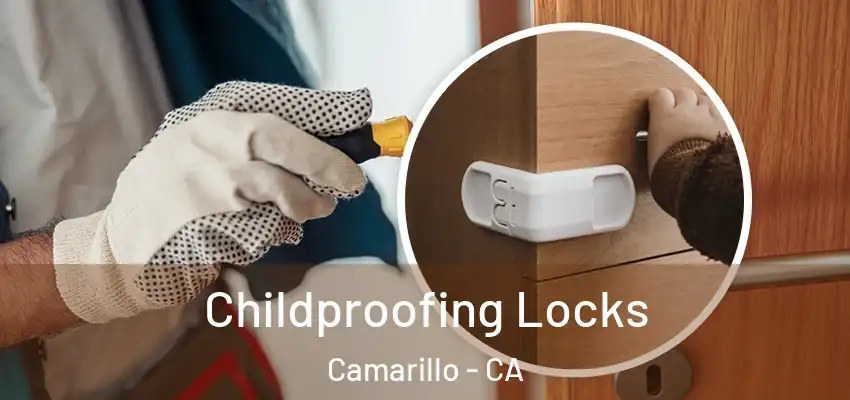  Childproofing Locks Camarillo - CA
