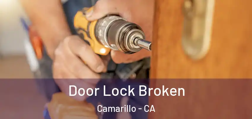  Door Lock Broken Camarillo - CA