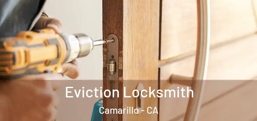  Eviction Locksmith Camarillo - CA