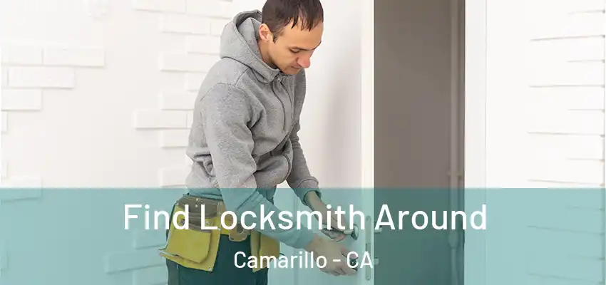  Find Locksmith Around Camarillo - CA