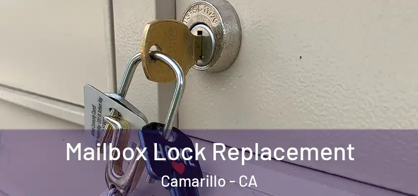  Mailbox Lock Replacement Camarillo - CA