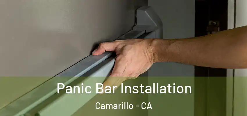  Panic Bar Installation Camarillo - CA