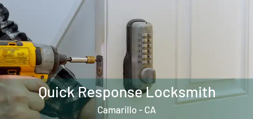  Quick Response Locksmith Camarillo - CA